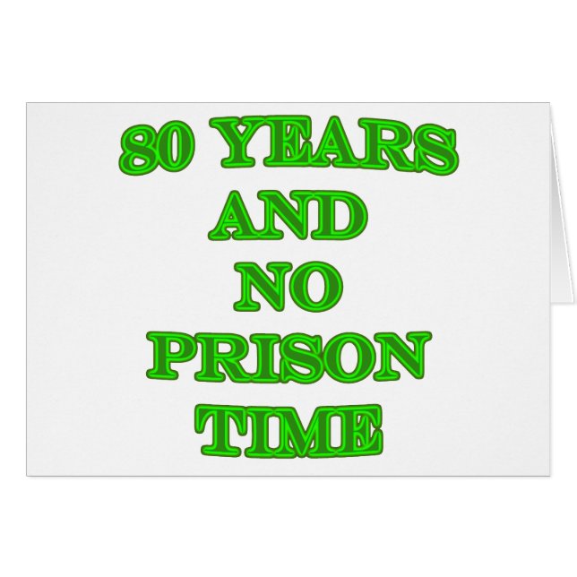 80 and no prison time (Front Horizontal)