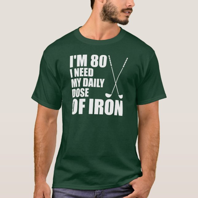 80 Daily Dose Of Iron (ON DARK) T-Shirt (Front)