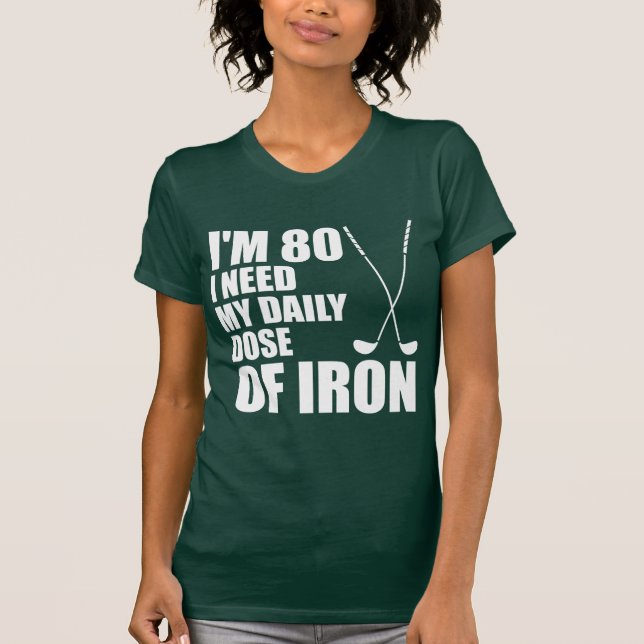 80 Daily Dose Of Iron (ON DARK) T-Shirt (Front)
