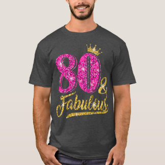 80  Fabulous 80th Birthday For Women Girl golden T-Shirt