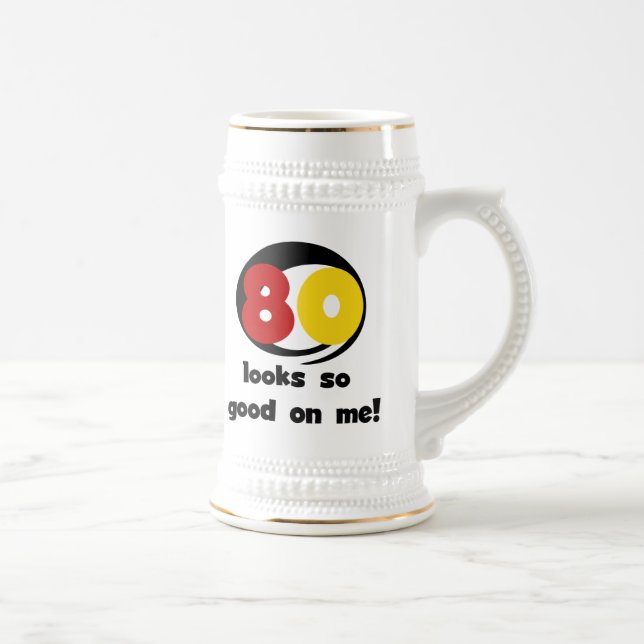 80 Looks So Good On Me T-shirts and Gifts Beer Stein (Right)