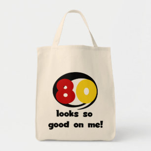 80 Looks So Good On Me T-shirts and Gifts Tote Bag