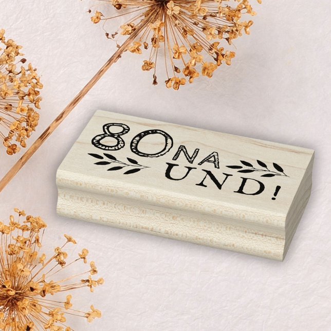 80 Na und Funny Deutch German 80th Birthday Rubber Stamp (Creator Uploaded)