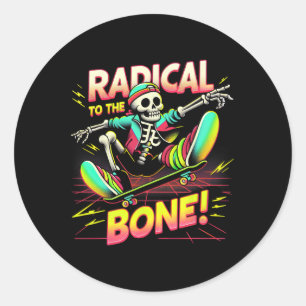 80’s Skate Nostalgia Radical To The Bone Skateboar Classic Round Sticker