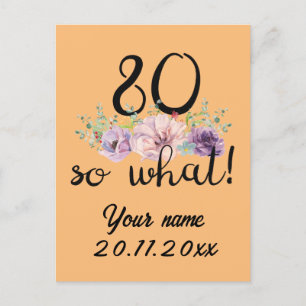 80 So What 80th Birthday Funny Holiday Postcard