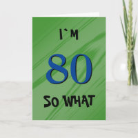 80 So what 80th Birthday Funny Quote
