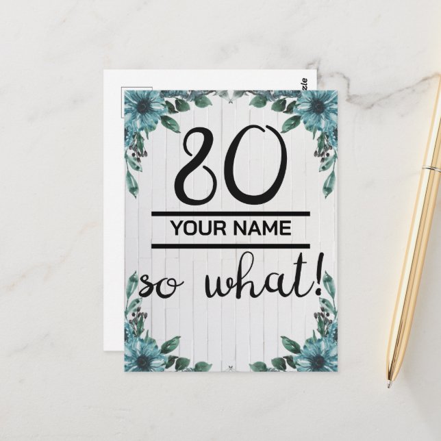 80 So What - Funny 80th Birthday Postcard (Front/Back In Situ)