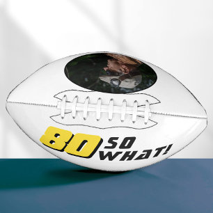 80 So What Funny Inspirational 80th Birthday Football