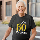 80 so what Funny Inspirational Quote 80th Birthday Tri-Blend Shirt<br><div class="desc">80 so what Funny Inspirational Quote 80th Birthday T-Shirt. Funny and inspirational quote 80 so what for a man or a woman celebrating the 80th birthday. Great custom t-shirt for a special celebration. Personalise this t-shirt with your age.</div>