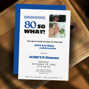 80 So what Funny Milestone 80th Birthday Invitation