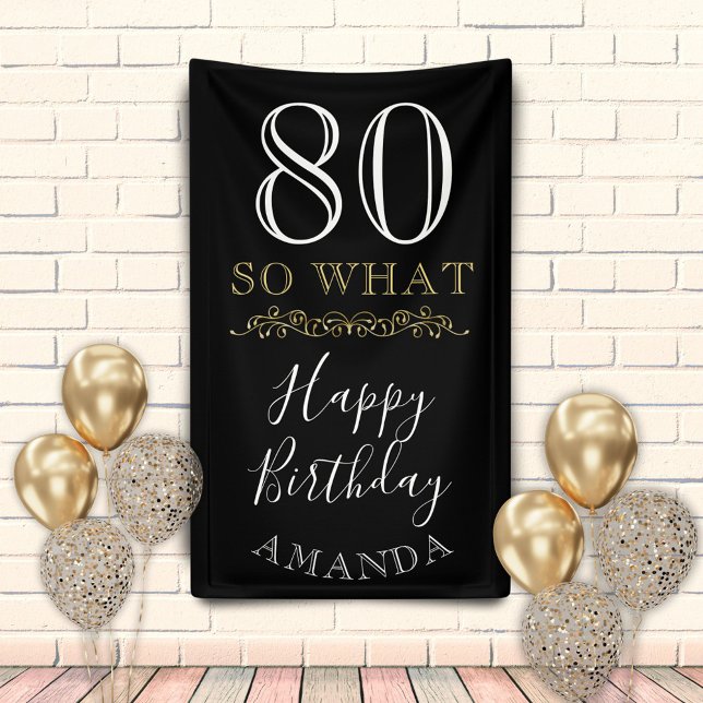 80 So what Funny Quote Black Elegant 80th Birthday Banner (Creator Uploaded)
