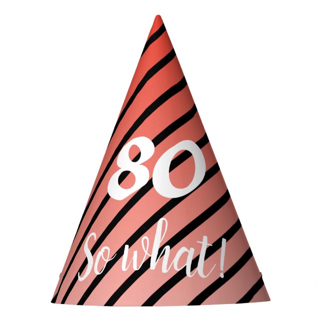 80 so What Funny Red Stripe Pattern 80th Birthday Party Hat (Front)