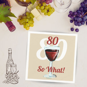 80 So what Motivational Red Wine 80th Birthday Napkin