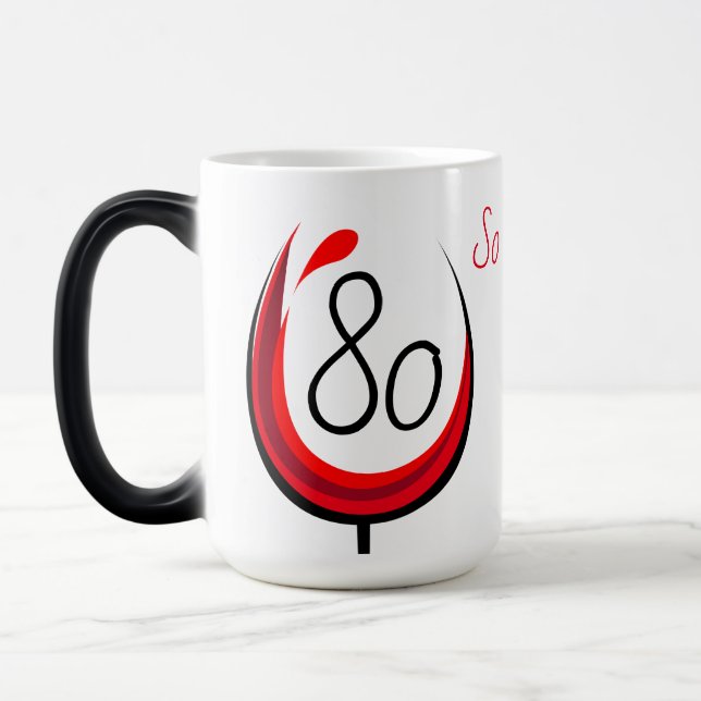 80 So What Wine Glass Inspirational 80th birthday Magic Mug (Left)