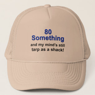 80 Something... Trucker Hat