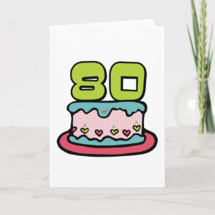 80 Year Old Birthday Cake Card