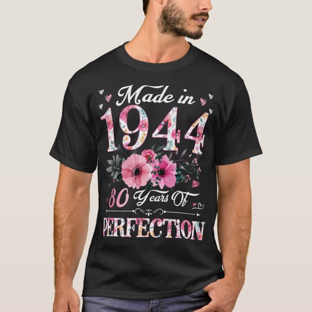 80 Year Old Made In 1944 Floral 80th Birthday Gift T-Shirt (Front)