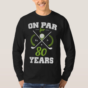 80 Years And Still Swinging 80th Birthday Funny Go T-Shirt