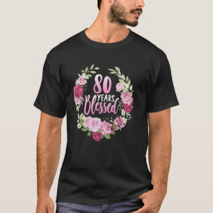 80 Years Blessed 80th Birthday Floral Party Grandp T-Shirt