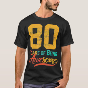 80 Years Old 80th Birthday Dad Mum Grandpa Men T-Shirt