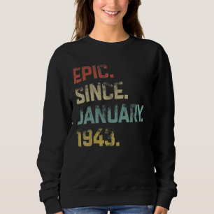 80 Years Old Awesome Epic Since January 1943 80th Sweatshirt
