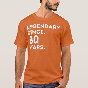 80 Years Old birthday Gifts legend friends T-Shirt