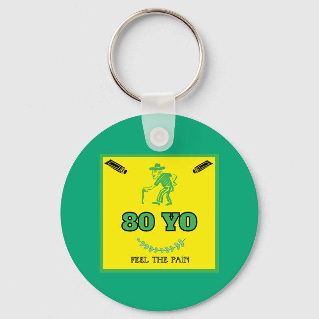 80 Years Old Feel The Pain Key Ring (Front)