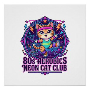 80s Aerobics Neon Cat Funny Cat Lover Design - 80s Poster