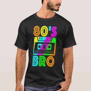 80's Bro 80s 1980 1980s 1980's Birthday Vintage Br T-Shirt