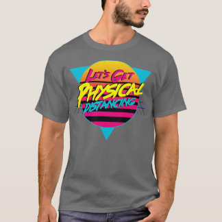 80s Inspired Social Distancing Aerobics Slogan For T-Shirt