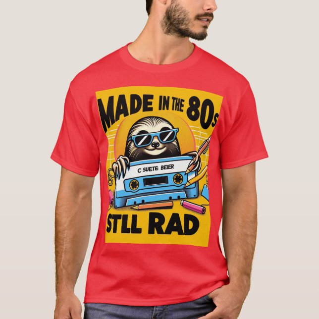 80s is the best ! T-Shirt (Front)