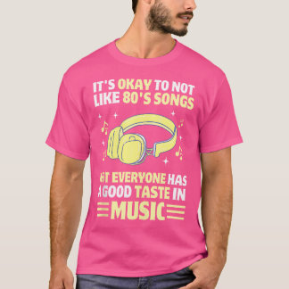 80'S Music Funny Music Lover Nostalgic Hip Hop Rb T-Shirt
