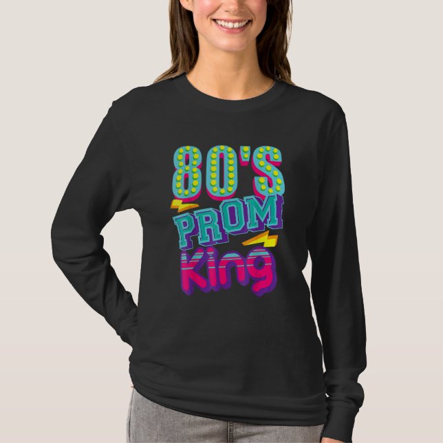 80's Prom King  Disco Throwback Nostalgic T-Shirt (Front)