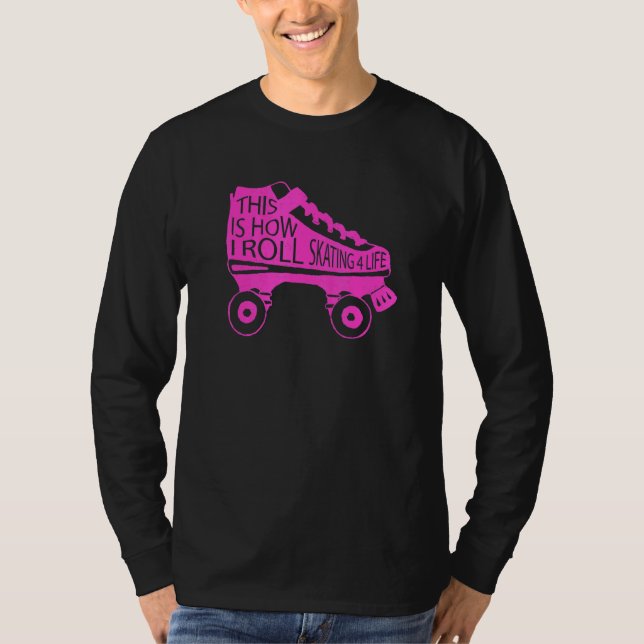 80s Retro Cool Skating This Is How I Roll Skating  T-Shirt (Front)