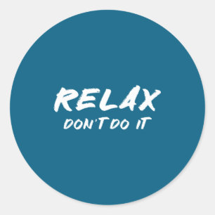 80's Retro Relax Don' It Classic Round Sticker