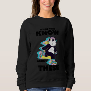 80s Roller Skates Quote Panda Doing Skating Sweatshirt