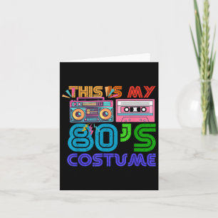 80s Styles Men Women Halloween 1980s This Is My 80 Card