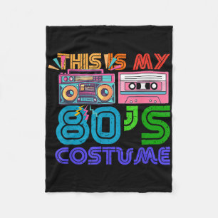 80s Styles Men Women Halloween 1980s This Is My 80 Fleece Blanket