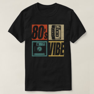80s Vibe 1980s Fashion 80 Theme Party Eighties  T-Shirt