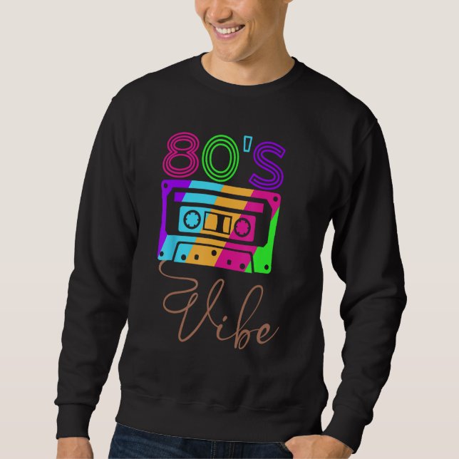 80s Vibe 1980s Fashion Theme Party Outfit Eighties Sweatshirt (Front)