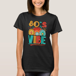 80s Vibe CD 80s Music 1980s Generation Retro eight T-Shirt