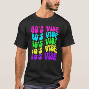 80s Vibe Retro Vintage 1980s 80s Styles Party Musi T-Shirt