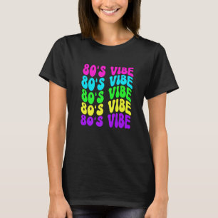 80s Vibe Retro Vintage 1980s 80s Styles Party Musi T-Shirt