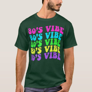 80s Vibe Shirt for 80s Music Lover 70 80 90 Style 