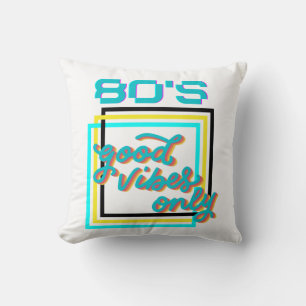 80'S Vintage only good vibes Cushion