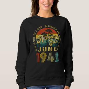80th Birthday 80 Year Old Awesome Since June 1942 Sweatshirt