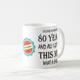 80th Birthday 80 Years Old Fun Cheek Personalized Coffee Mug