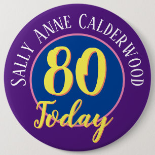 80th Birthday Badge to Personalise.