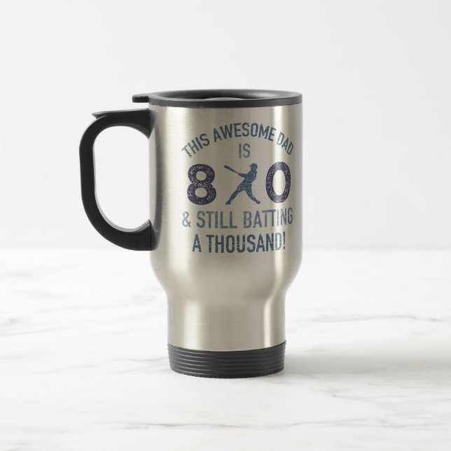 80th Birthday Baseball Dad Travel Mug (Left)