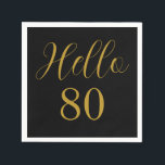 80th Birthday Black Gold Birthday Party Napkin<br><div class="desc">Elegant black and gold 80th birthday party design. This modern typography design is in classic black and gold. It has the text "Hello 80" in trending typography. This stylish design is perfect for a chic and unforgettable 80th birthday party celebration. Contact the designer via zazzle chat for help with matching...</div>